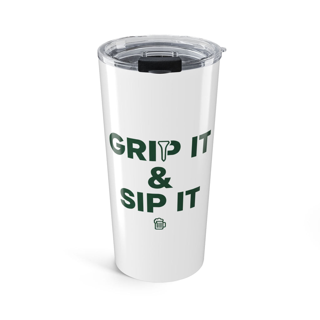 Grip it and sip it 20oz tumbler