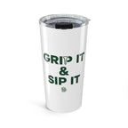 Grip it and sip it 20oz tumbler
