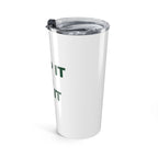Grip it and sip it 20oz tumbler