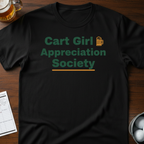 Cart Girl Appreciation Society T-shirt