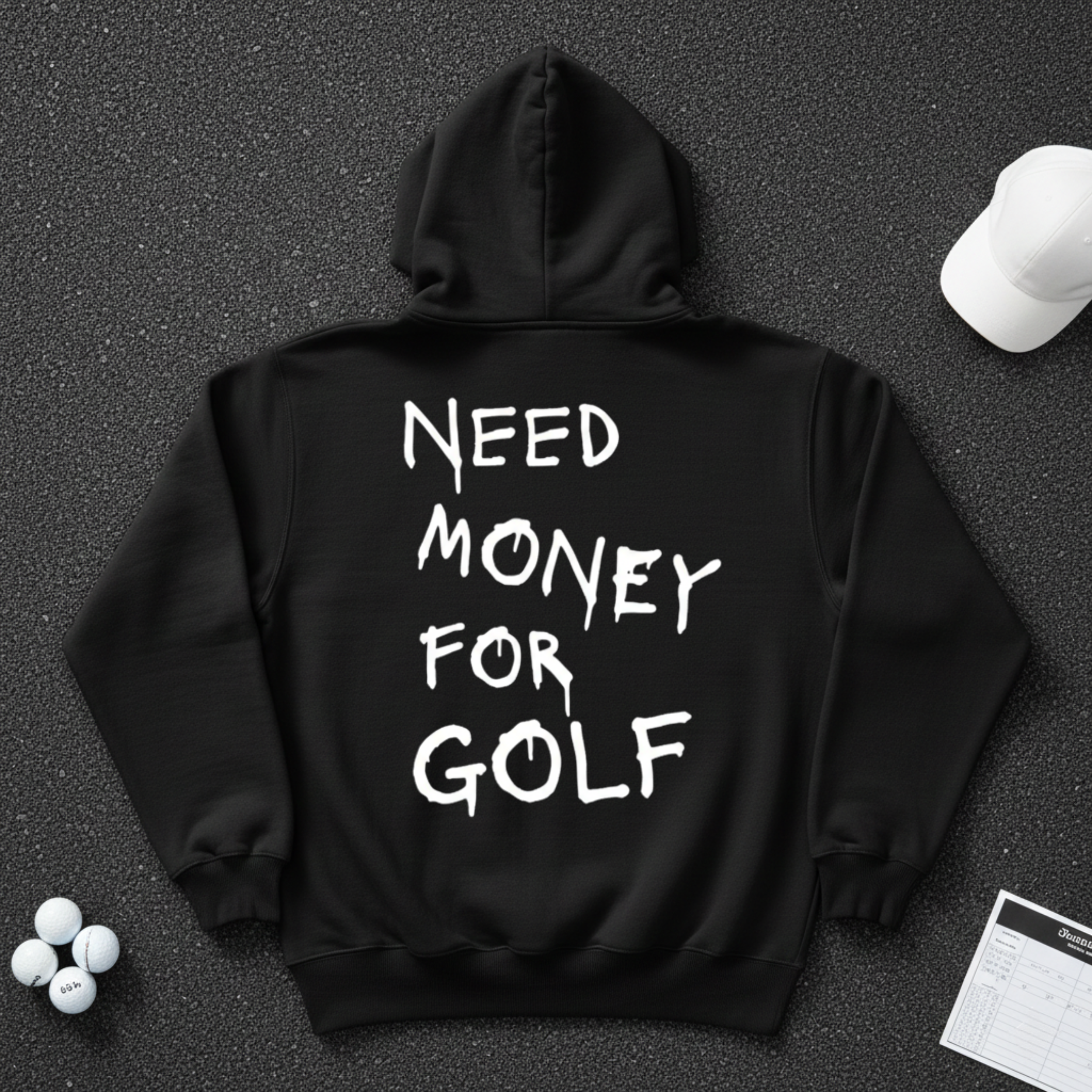 Need Money For Golf Hoodie