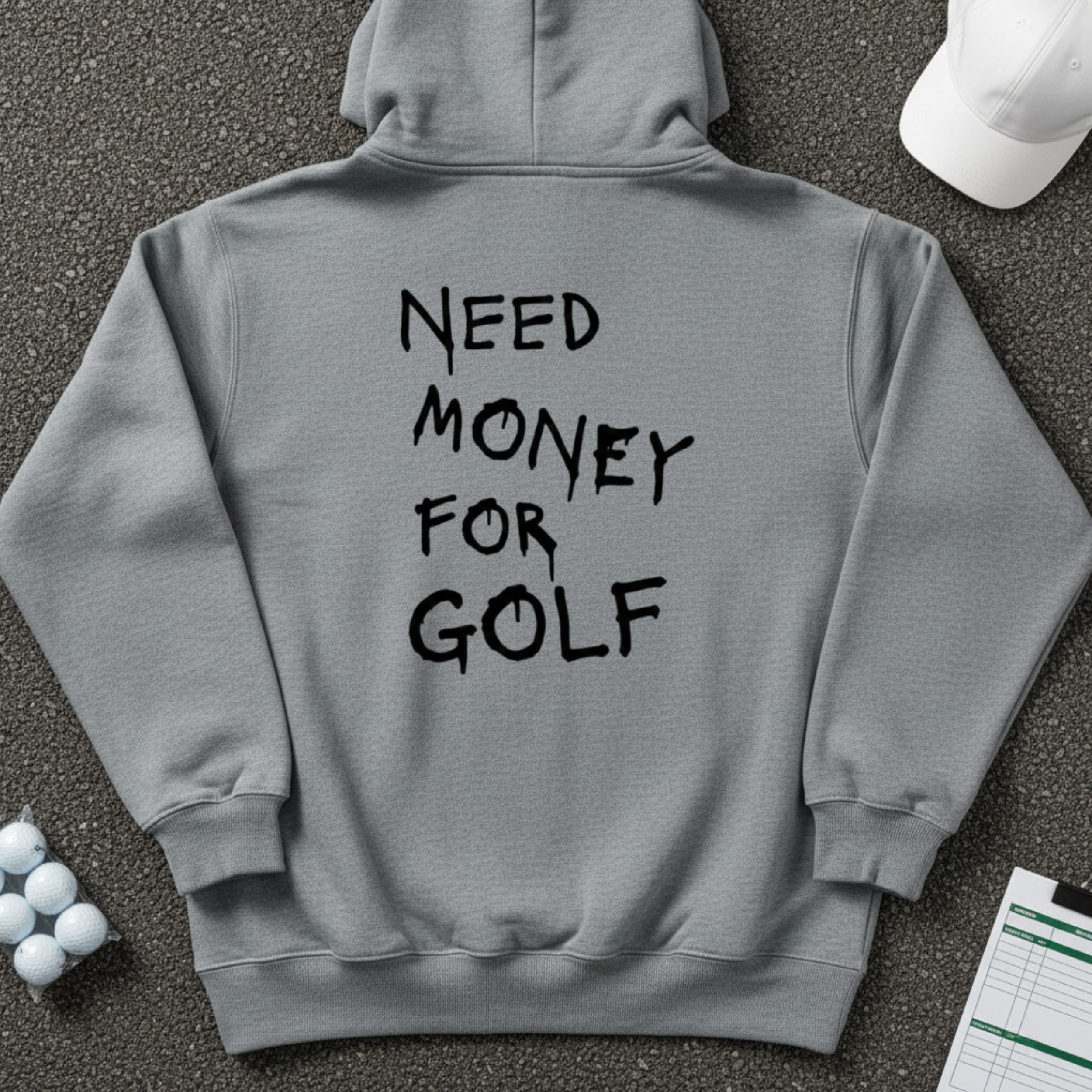 Need Money For Golf Hoodie