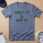 Grip It & Sip It T-Shirt