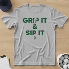 Grip It & Sip It T-Shirt