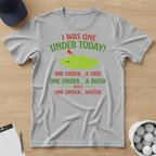 I was One Under T-shirt