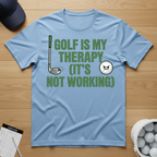 Golf is my therapy T-shirt