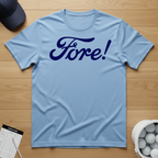 FORE! T-shirt