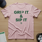 Grip It & Sip It T-Shirt