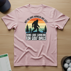 Not all who wonder are lost T-shirt