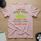 I was One Under T-shirt