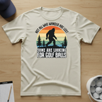 Not all who wonder are lost T-shirt