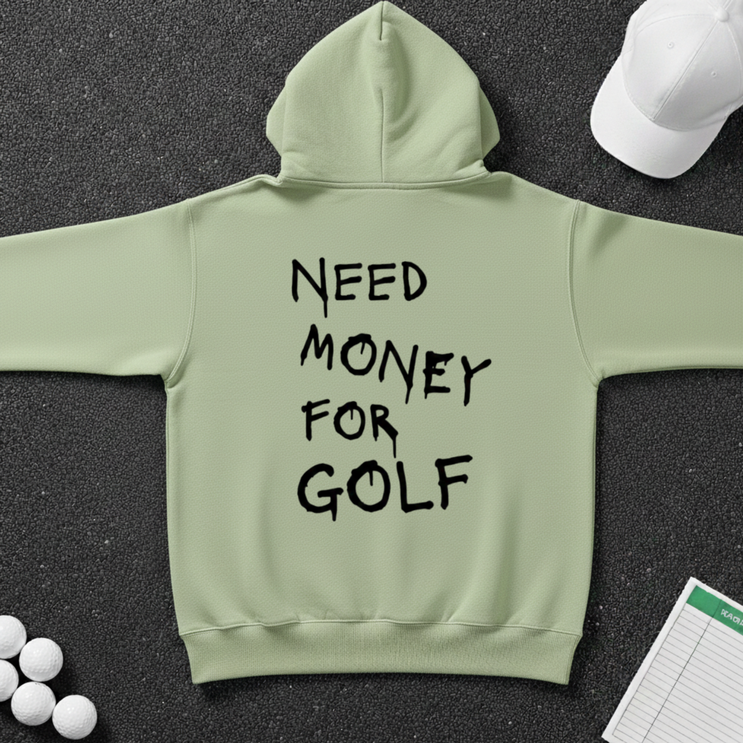 Need Money For Golf Hoodie