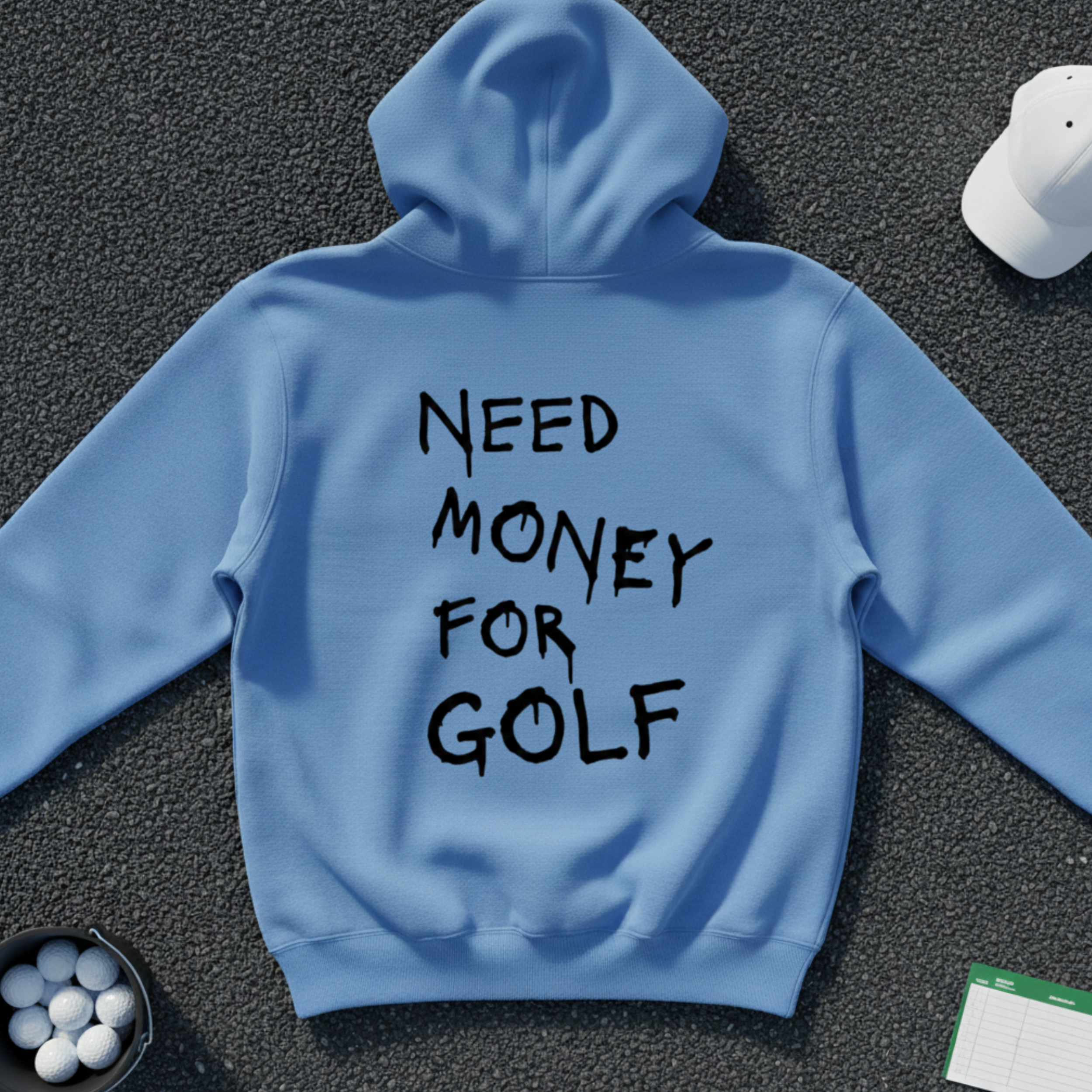 Need Money For Golf Hoodie