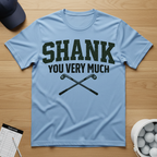 Shank You Very Much T-shirt