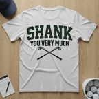 Shank You Very Much T-shirt