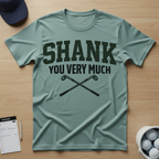 Shank You Very Much T-shirt