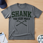 Shank You Very Much T-shirt