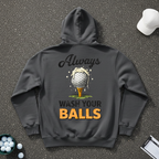 Always Wash Your Balls Hoodie