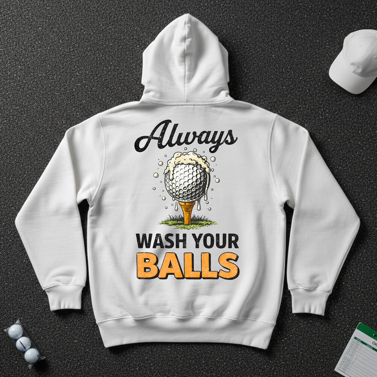 Always Wash Your Balls Hoodie