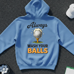 Always Wash Your Balls Hoodie
