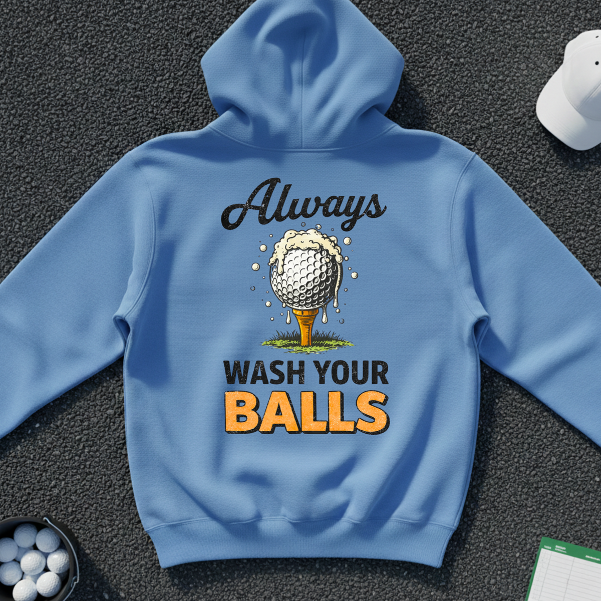 Always Wash Your Balls Hoodie