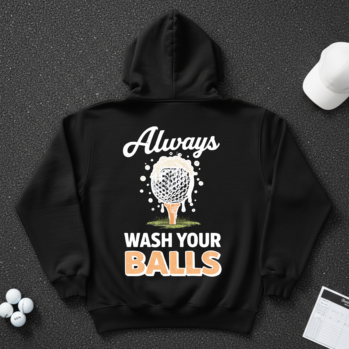 Always Wash Your Balls Hoodie