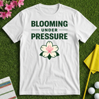 Blooming Under Pressure T-shirt