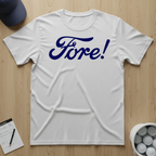 FORE! T-shirt